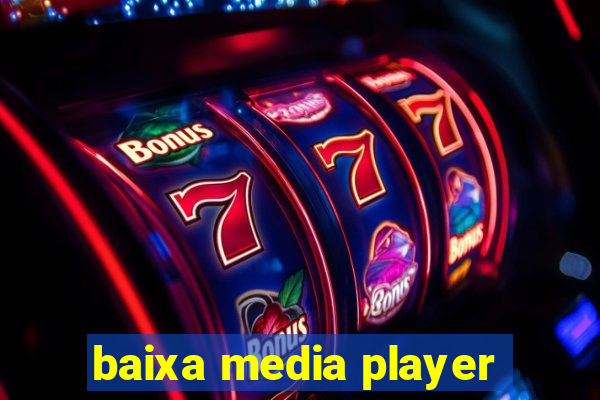 baixa media player